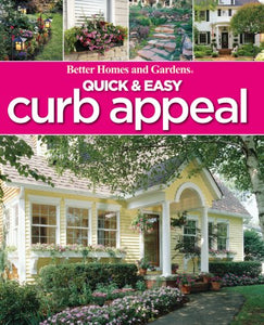 Quick and Easy Curb Appeal: Better Homes and Garden 