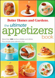 Ultimate Appetizers Book: Better Homes and Garden 