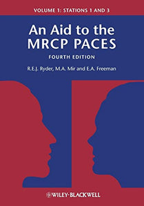 An Aid to the MRCP PACES, Volume 1 