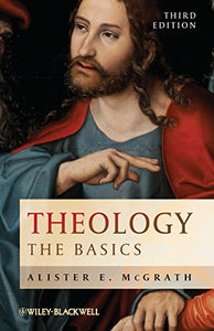 Theology - the Basics 3E 