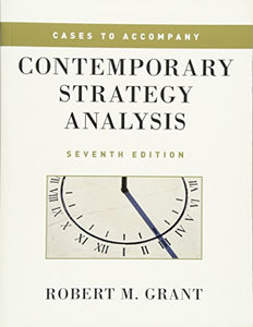 Cases to Accompany Contemporary Strategy Analysis 