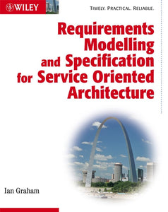 Requirements Modelling and Specification for      Service Oriented Architecture 