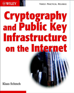 Cryptography and Public Key Infrastructure on the Internet 