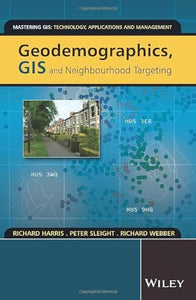 Geodemographics, GIS and Neighbourhood Targeting 