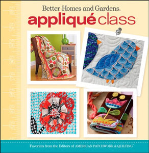 Applique Class: Better Homes and Gardens 