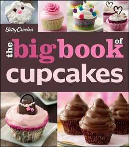 Betty Crocker The Big Book Of Cupcakes, The 