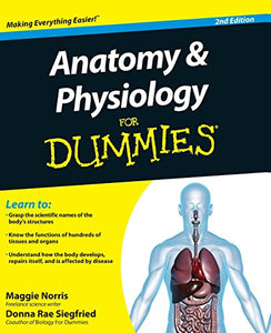 Anatomy and Physiology For Dummies 