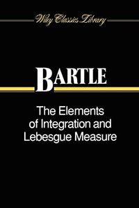 The Elements of Integration and Lebesgue Measure 