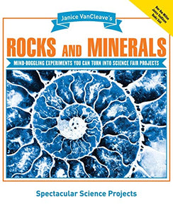 Janice VanCleave's Rocks and Minerals 