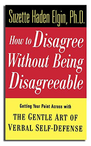 How to Disagree Without Being Disagreeable 