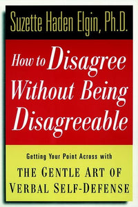 How to Disagree Without Being Disagreeable 