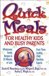 Quick Meals for Healthy Kids and Busy Parents 