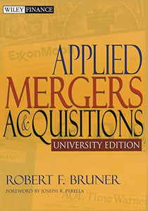 Applied Mergers and Acquisitions, University Edition 