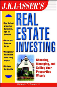 J.K.Lasser's Real Estate Investing 