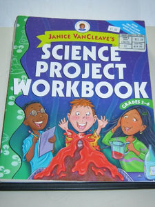 Janice Vancleave's Science Project Workbook, Grades 3-6 