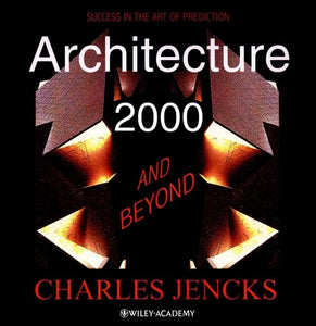 Architecture 2000 and Beyond 