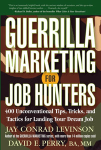 Guerrilla Marketing for Job Hunters 