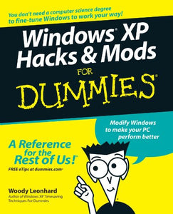 Windows XP Hacks and Mods For Dummies 