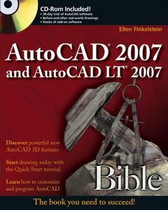 AutoCAD 2007 and AutoCAD LT 2007 Bible 