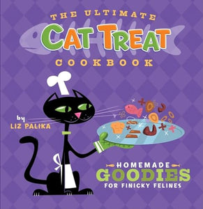 The Ultimate Cat Treat Cookbook 