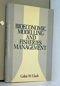 Bioeconomic Modelling and Fisheries Management 