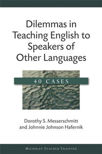 Dilemmas in Teaching English to Speakers of Other Languages 