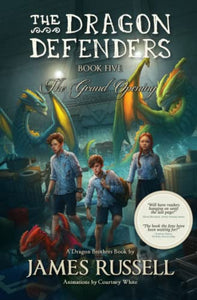 The Dragon Defenders - Book Five 