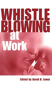 Whistleblowing at Work 