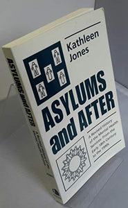 Asylums and After 