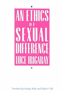 An Ethics of Sexual Difference 