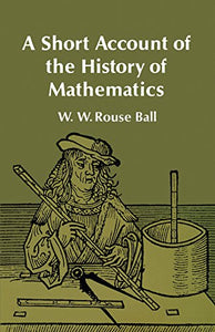 A Short Account of the History of Mathematics 