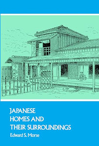 Japanese Homes and Their Surroundings 