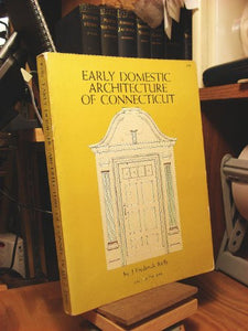 The Early Domestic Architecture of Connecticut 