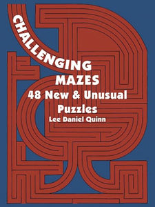 Challenging Mazes: 48 New & Unusual Puzzles 