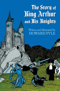 The Story of King Arthur and His Knights 