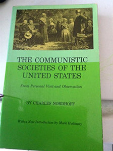 The Communistic Societies of the United States 