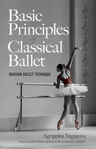 Basic Principles of Classical Ballet 