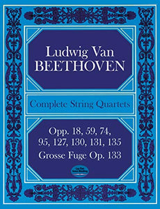 Complete String Quartets And Grosse Fugue Op. 133 