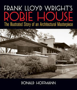 Frank Lloyd Wright's Robie House 