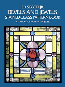 Bevels and Jewels Stained Glass Pattern Book 