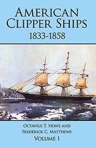 American Clipper Ships, 1833-58 