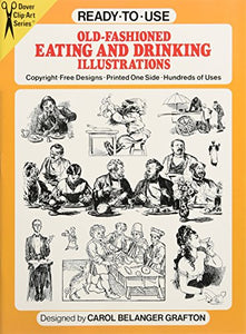 Ready-To-Use Old-Fashioned Eating and Drinking Illustrations 