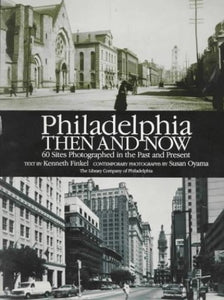 Philadelphia Then and Now 