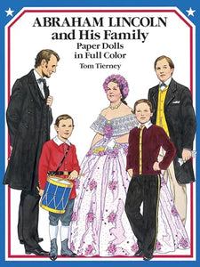 Abraham Lincoln and His Family Paper Dolls in Full Color 