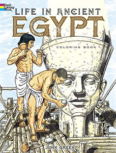 Life in Ancient Egypt Coloring Book 