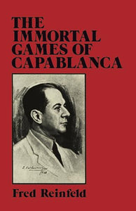 The Immortal Games of Capablanca 