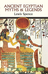 Ancient Egyptian Myths and Legends 