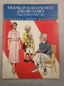 Franklin D. Roosevelt and His Family Paper Dolls in Full Colour 