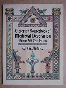 Victorian Sourcebook of Medieval Decoration 