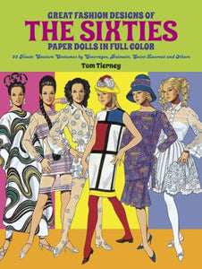 Great Fashion Designs of the Sixties: Paper Dolls in Full Colour 